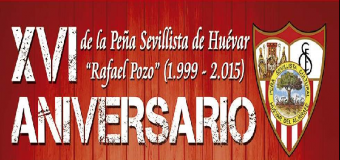 XVI Aniversario de la Peña Sevillista de Huévar del Aljarafe